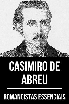 Romancistas Essenciais - Casimiro de Abreu (eBook, ePUB) - de Abreu, Casimiro; Nemo, August