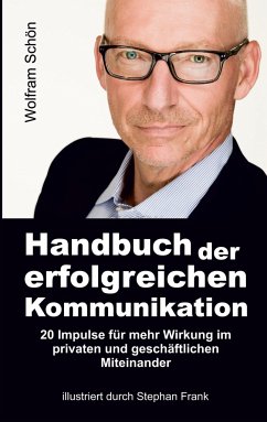 Handbuch der erfolgreichen Kommunikation - Schön, Wolfram