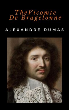 The Vicomte De Bragelonne (eBook, ePUB) - Dumas, Alexandre