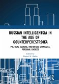 Russian Intelligentsia in the Age of Counterperestroika (eBook, ePUB)