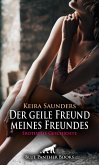 Der geile Freund meines Freundes   Erotische Geschichte (eBook, PDF)