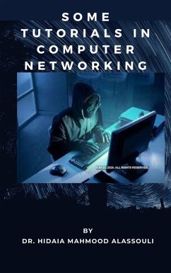 Some Tutorials in Computer Networking Hacking (eBook, ePUB) - Alassouli, Hidaia Mahmood