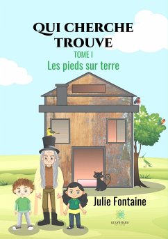 Qui cherche trouve - Tome I (eBook, ePUB) - Fontaine, Julie