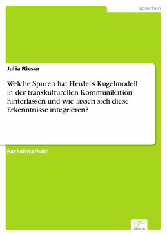 Welche Spuren hat Herders Kugelmodell in der transkulturellen Kommunikation hinterlassen und wie lassen sich diese Erkenntnisse integrieren? (eBook, PDF) - Rieser, Julia