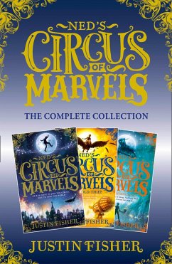 Ned's Circus of Marvels: The Complete Collection (eBook, ePUB) - Fisher, Justin