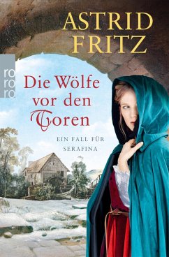 Die Wölfe vor den Toren / Begine Serafina Bd.6 (eBook, ePUB) - Fritz, Astrid