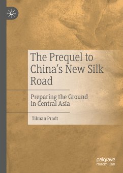 The Prequel to China's New Silk Road (eBook, PDF) - Pradt, Tilman