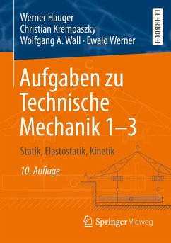 Aufgaben zu Technische Mechanik 1-3 (eBook, PDF) - Hauger, Werner; Krempaszky, Christian; Wall, Wolfgang A.; Werner, Ewald