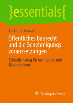 Öffentliches Baurecht und die Genehmigungsvoraussetzungen (eBook, PDF) - Conrad, Christoph