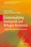 Contextualizing Immigrant and Refugee Resilience (eBook, PDF)