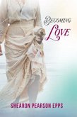 BECOMING LOVE (eBook, ePUB)