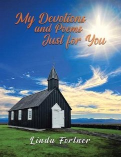 My Devotions and Poems Just for You (eBook, ePUB) - Fortner, Linda