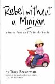Rebel Without a Minivan (eBook, ePUB)