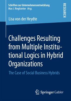 Challenges Resulting from Multiple Institutional Logics in Hybrid Organizations (eBook, PDF) - von der Heydte, Lisa