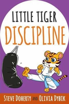 Little Tiger- Discipline (eBook, ePUB) - Doherty, Steve; Dybik, Olivia