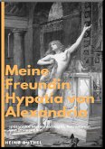 Meine Freundin Hypatia (eBook, ePUB)