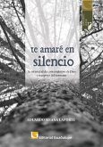 Te amaré en silencio (eBook, ePUB) Te amaré en silencio (eBook, ePUB)
