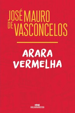 Arara vermelha (eBook, ePUB) - Vasconcelos, José Mauro de