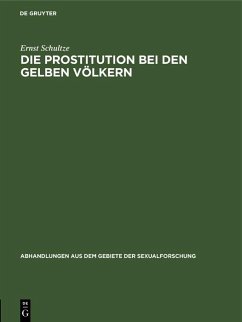 Die Prostitution bei den gelben Völkern (eBook, PDF) - Schultze, Ernst