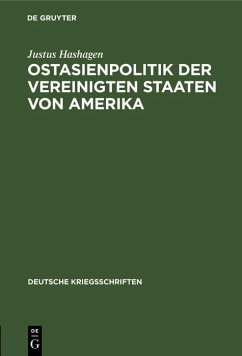 Ostasienpolitik der Vereinigten Staaten von Amerika (eBook, PDF) - Hashagen, Justus