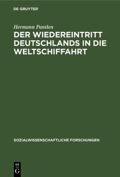 Der Wiedereintritt Deutschlands in die Weltschiffahrt (eBook, PDF) - Pantlen, Hermann