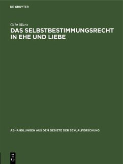 Das Selbstbestimmungsrecht in Ehe und Liebe (eBook, PDF) - Marx, Otto