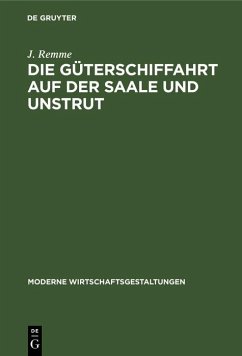 Die Güterschiffahrt auf der Saale und Unstrut (eBook, PDF) - Remme, J.