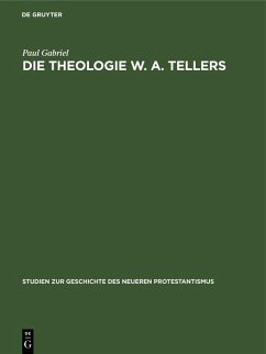 Die Theologie W. A. Tellers (eBook, PDF) - Gabriel, Paul