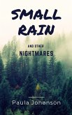 Small Rain and Other Nightmares (eBook, ePUB) Small Rain and Other Nightmares (eBook, ePUB)