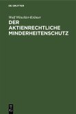 Der aktienrechtliche Minderheitenschutz (eBook, PDF)