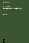 G. E. Lessing: Lessing's Werke. Band 8 (eBook, PDF) G. E. Lessing: Lessing's Werke. Band 8 (eBook, PDF)