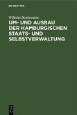 Um- und Ausbau der Hamburgischen Staats- und Selbstverwaltung (eBook, PDF)