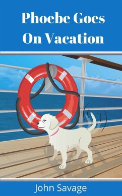 Phoebe Goes On Vacation (eBook, ePUB) - Savage, John