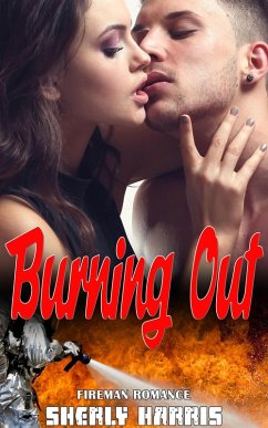 Burning Out: Fireman Romance (eBook, ePUB) - Harris, Sherly