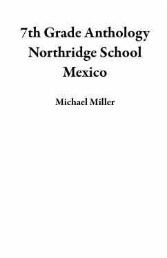 Cover 7th Grade Anthology Northridge School Mexico (eBook, ePUB)