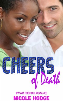 Cheers of Death: BWWM Football Romance (eBook, ePUB) - Hodge, Nicole