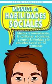 Manual de habilidades sociales: Mejora la conversación, la confianza, el carisma, y supera la timidez y la ansiedad social en 12 semanas (Mejores conversaciones, #2) (eBook, ePUB)