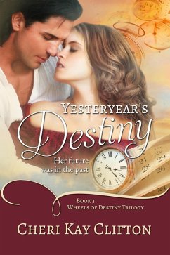 Yesteryear's Destiny (Wheels of Destiny Trilogy, #3) (eBook, ePUB) Cover Yesteryear's Destiny (Wheels of Destiny Trilogy, #3) (eBook, ePUB)