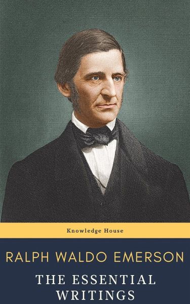 Ralph Waldo Emerson : The Essential Writings (eBook, ePUB) Ralph Waldo Emerson : The Essential Writings (eBook, ePUB)