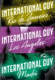 International Guy: Madri, Rio de Janeiro, Los Angeles (Vol. 4) (eBook, ePUB) International Guy: Madri, Rio de Janeiro, Los Angeles (Vol. 4) (eBook, ePUB)