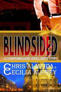 Blindsided (Countermeasure Series, #8) (eBook, ePUB) - Almeida, Chris; Aubrey, Cecilia