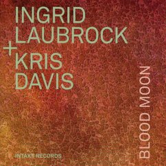 Blood Moon - Laubrock,Ingrid/Davis,Kris