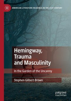 Hemingway, Trauma and Masculinity - Brown, Stephen Gilbert