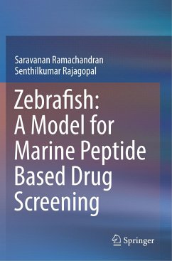 Zebrafish: A Model for Marine Peptide Based Drug Screening - Ramachandran, Saravanan;Rajagopal, Senthilkumar