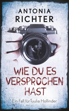 Wie Du es versprochen hast - Richter, Antonia