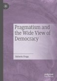 Pragmatism and the Wide View of Democracy