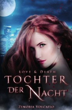 Love & Death / Love & Death: Tochter der Nacht - Volcatio, Zenobia