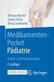 Medikamenten-Pocket Pädiatrie - Notfall- und Intensivmedizin