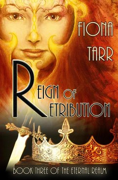 Reign of Retribution (The Eternal Realm, #3) (eBook, ePUB) - Tarr, Fiona