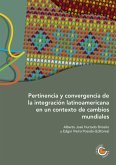 Pertinencia y convergencia de la integración latinoamericana en un contexto de cambios mundiales (eBook, ePUB)